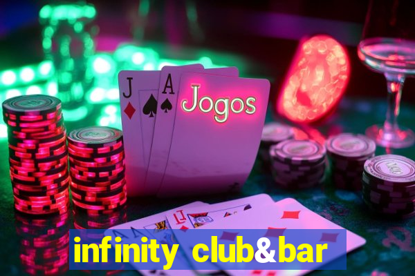 infinity club&bar